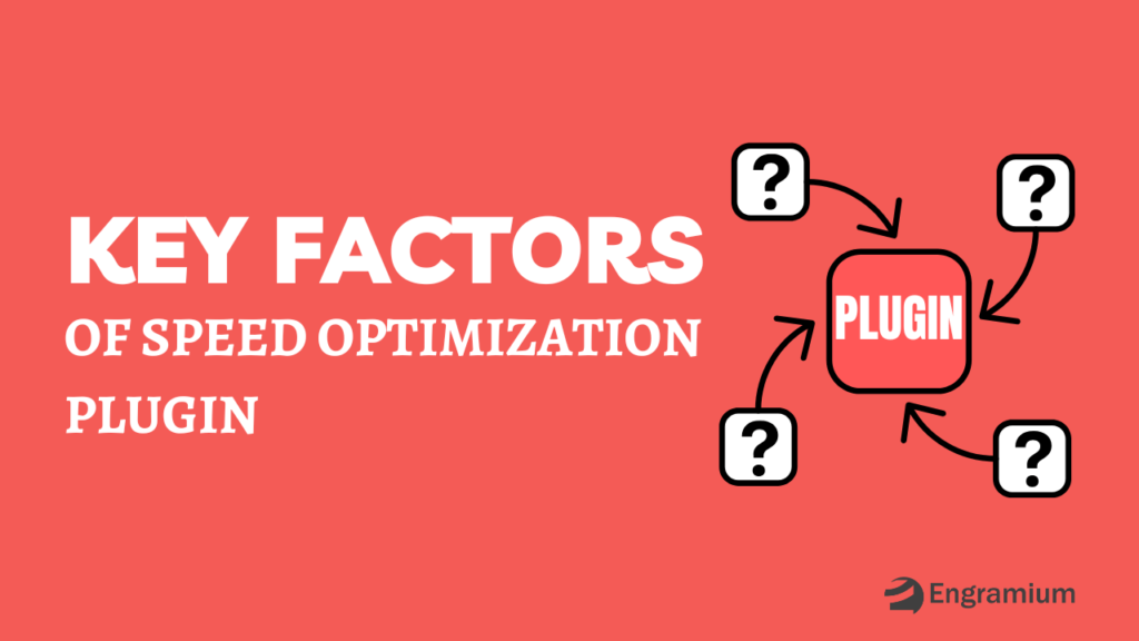 Key factors for choosing Best WordPress Speed Optimization Plugins